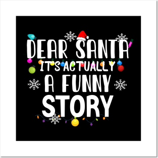 Dear Santa It's Actually A Funny Story Posters and Art